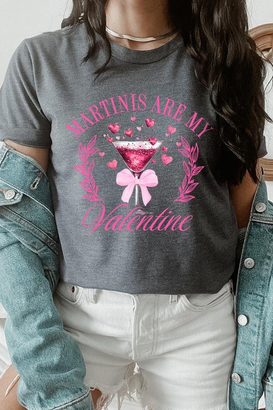 Martinis Are My Valentine Graphic Tee