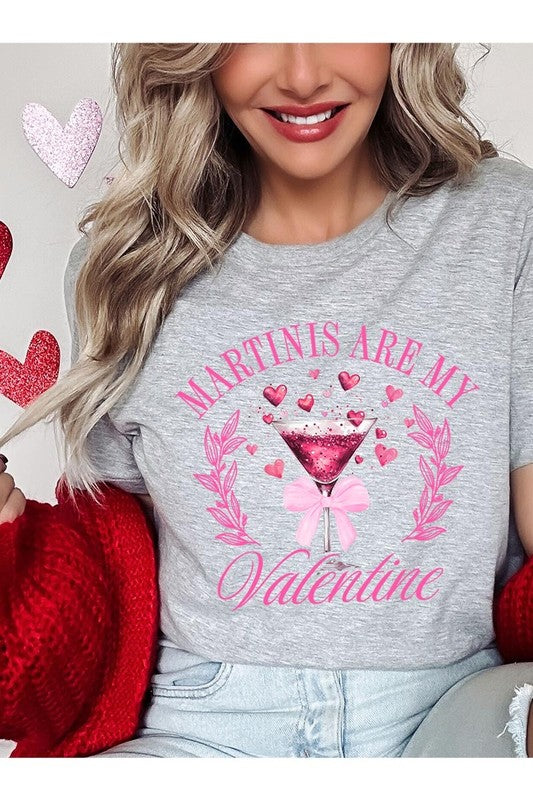 Martinis Are My Valentine Graphic Tee