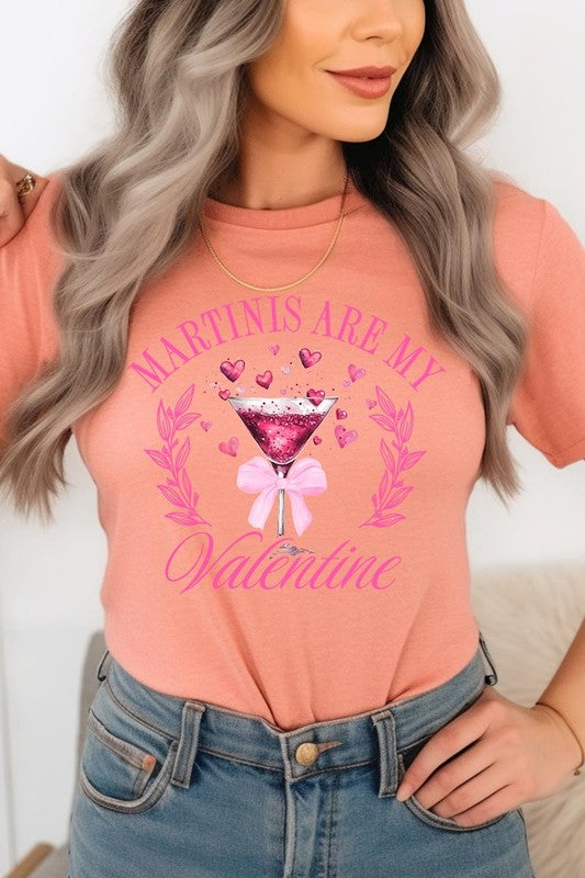 Martinis Are My Valentine Graphic Tee