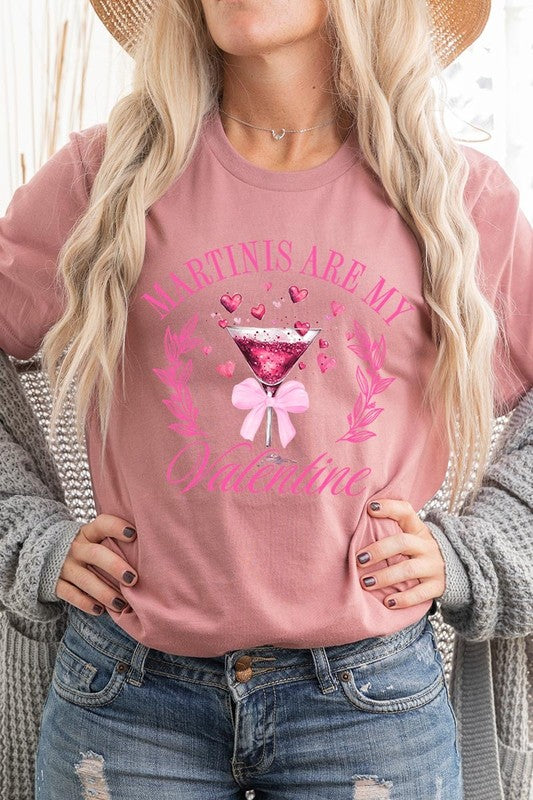 Martinis Are My Valentine Graphic Tee