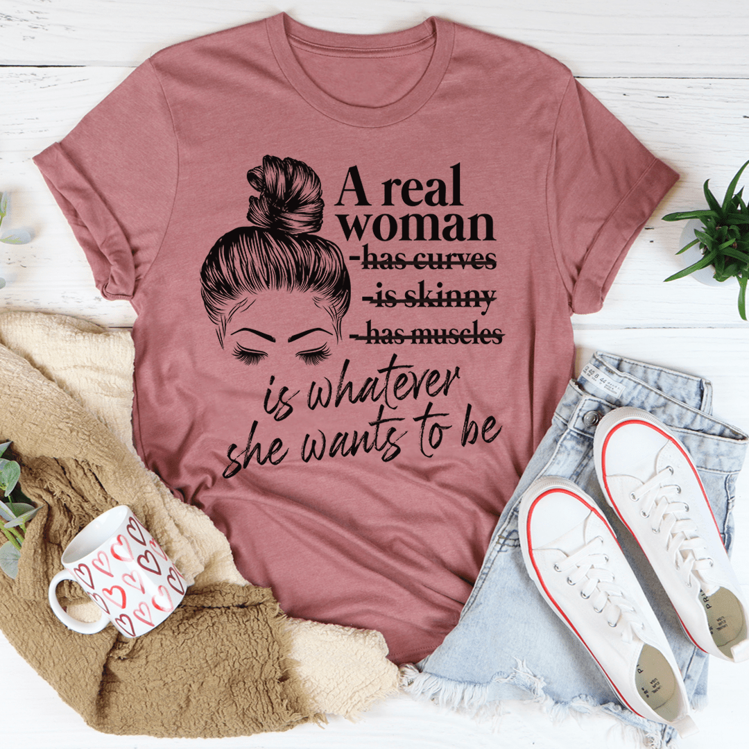 A Real Woman Tee