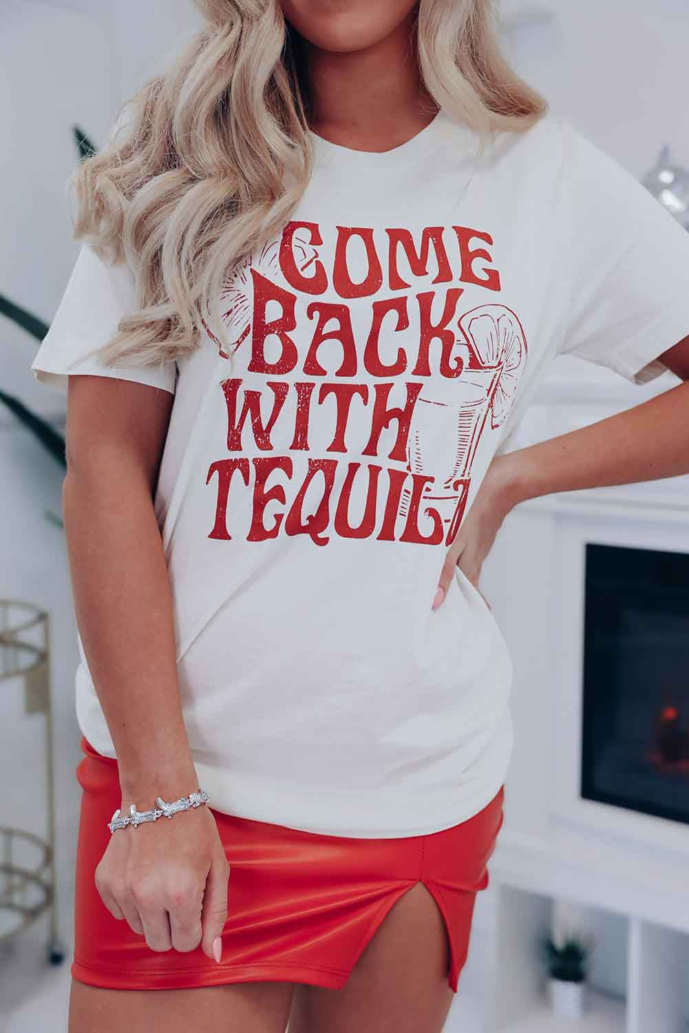 White Come Back With Tequila Graphic T Shirt