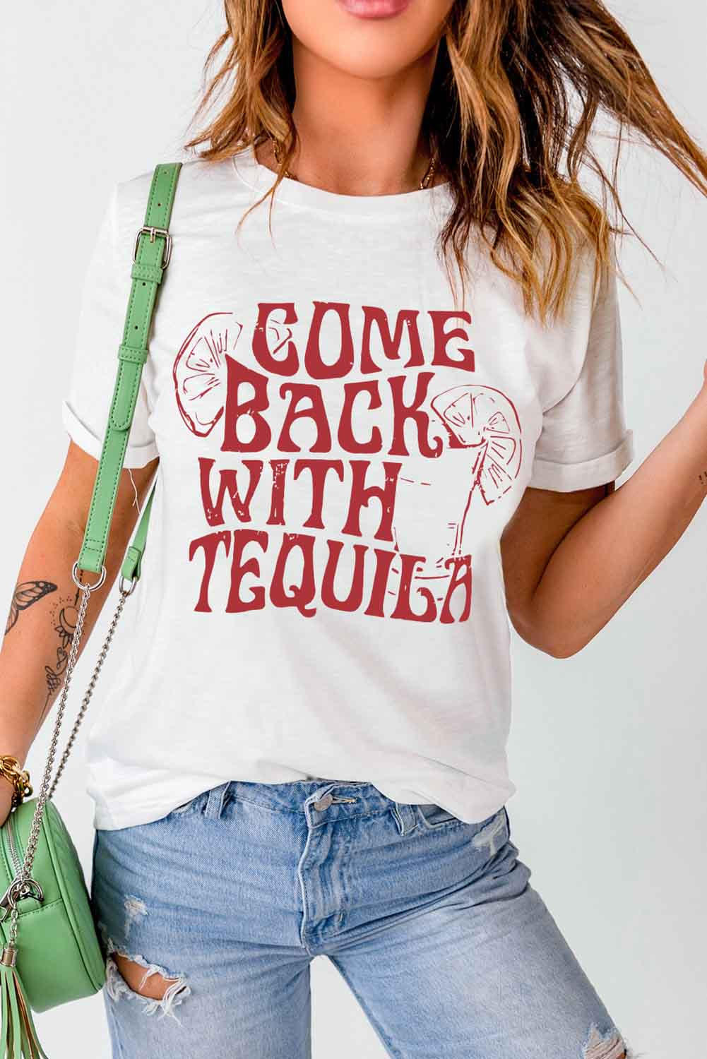 White Come Back With Tequila Graphic T Shirt